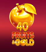 40 Fruits And Gold